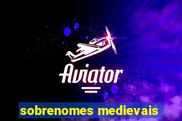 sobrenomes medievais